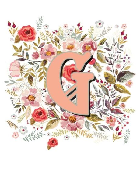 G Monogram Letter Floral Wreath Notebook - Terri Jones - Książki - Independently Published - 9781723759178 - 16 września 2018