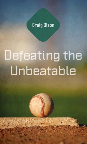 Defeating the Unbeatable - Craig Olson - Books - Wipf & Stock Publishers - 9781725289178 - January 21, 2021