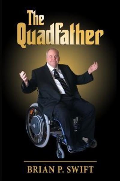 Cover for Brian P Swift · The Quadfather (Paperback Book) (2019)