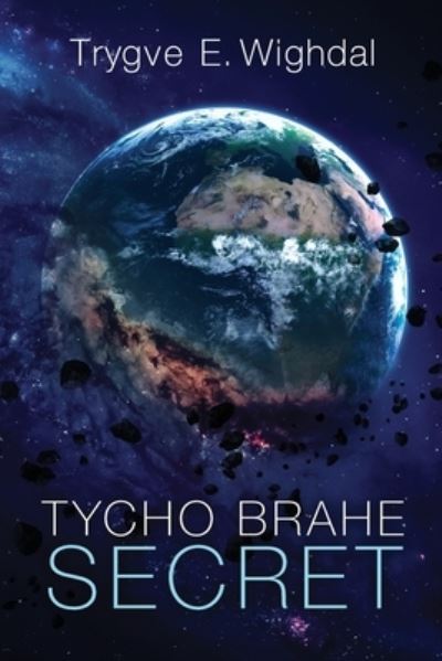 Cover for Trygve E. Wighdal · Tycho Brahe Secret (Book) (2022)