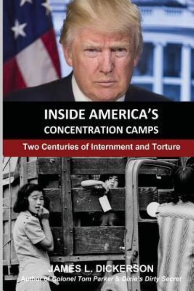 Cover for James L Dickerson · Inside America's Concentration Camps (Paperback Book) (2019)