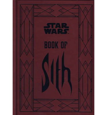 Cover for Daniel Wallace · Star Wars - Book of Sith: Secrets from the Dark Side (Hardcover Book) (2013)