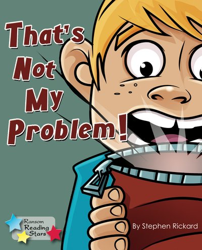 Cover for Rickard Stephen · That's Not My Problem! - Reading Stars (Taschenbuch) (2019)