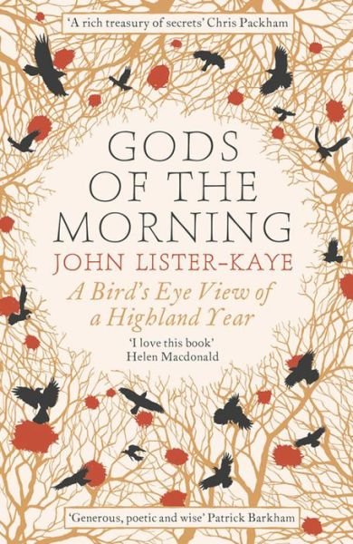 Cover for Sir John Lister-Kaye · Gods of the Morning: A Bird’s Eye View of a Highland Year (Paperback Bog) [Main edition] (2016)