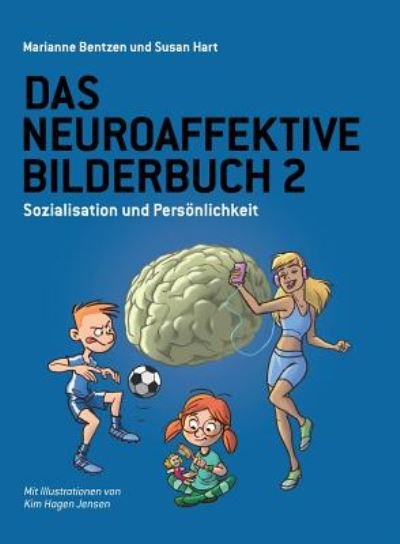Cover for Susan Hart · Das Neuroaffektive Bilderbuch 2: Sozialisation und Persoenlichkeit (Paperback Bog) (2018)