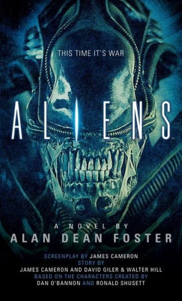 Cover for Alan Dean Foster · Aliens: The Official Movie Novelization - Aliens (Paperback Book) (2014)