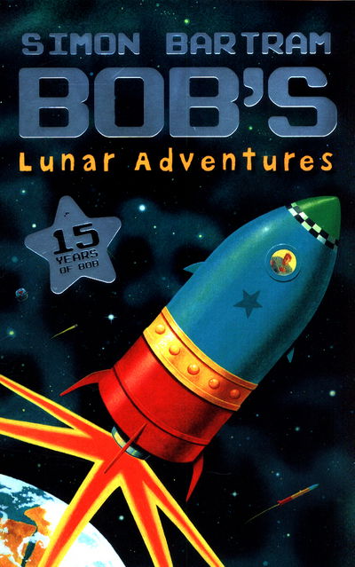 Cover for Simon Bartram · Bob's Lunar Adventures - Bartram, Simon Series (Paperback Book) (2017)