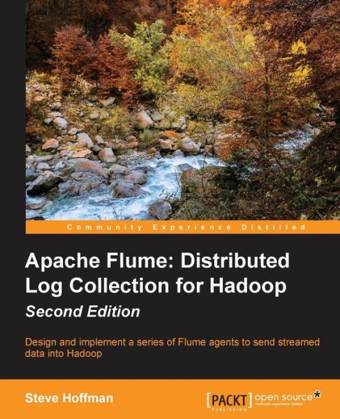 Cover for Steve Hoffman · Apache Flume: Distributed Log Collection for Hadoop - (Paperback Book) (2015)