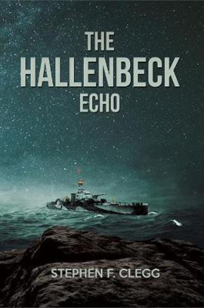 Stephen F Clegg · The Hallenbeck Echo (Paperback Book) (2017)
