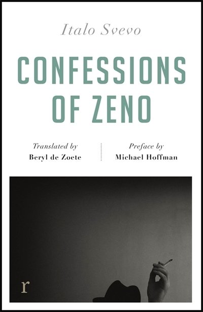Cover for Italo Svevo · Confessions of Zeno (riverrun editions): a beautiful new edition of the Italian classic - riverrun editions (Taschenbuch) (2018)