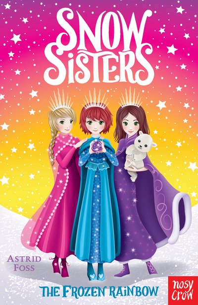 Cover for Astrid Foss · Snow Sisters: The Frozen Rainbow - Snow Sisters (Paperback Book) (2019)