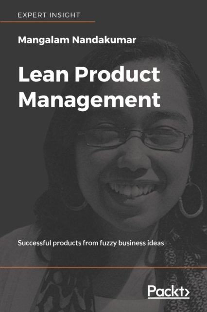 Cover for Mangalam Nandakumar · Lean Product Management: Successful products from fuzzy business ideas (Paperback Book) (2018)