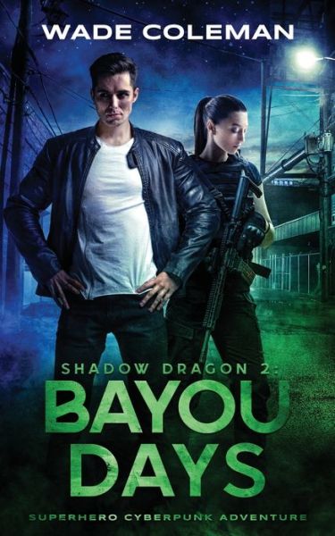 Cover for Wade Coleman · Shadow Dragon 2: Bayou Days - Shadow Dragon (Paperback Book) (2019)