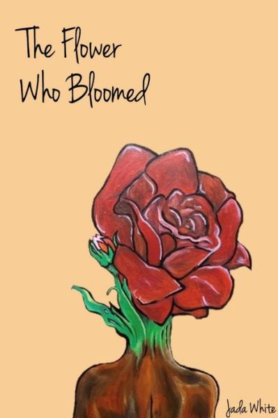 Cover for Jada White · The Flower Who Bloomed (Paperback Book) (2020)