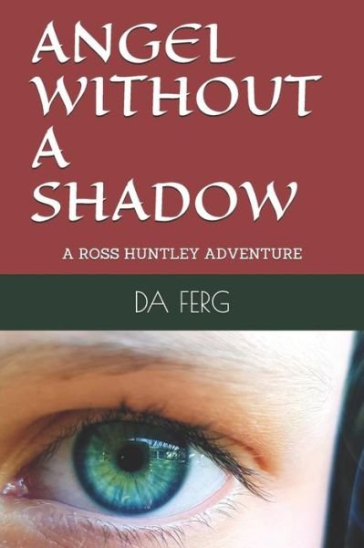 Angel Without a Shadow - Da Ferg - Libros - Independently Published - 9781795253178 - 26 de enero de 2019