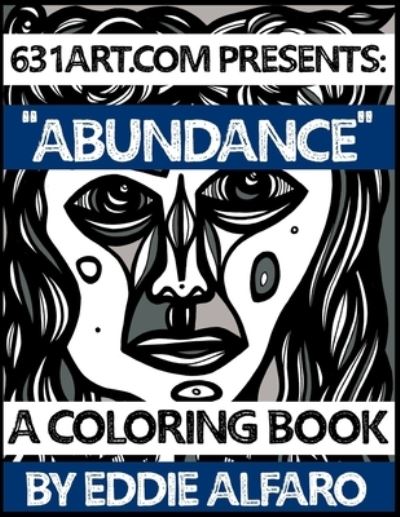 Cover for Eddie Alfaro · Abundance: A Coloring Book - 631 Coloring Books (Paperback Book) (2019)