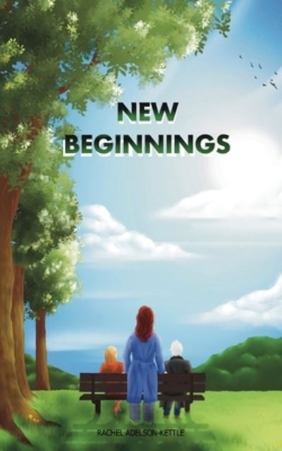 Cover for Rachel Adelson-Kettle · New Beginnings (Paperback Book) (2021)