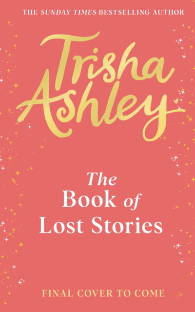 Cover for Trisha Ashley · The Book of Lost Stories (Paperback Book) (2025)