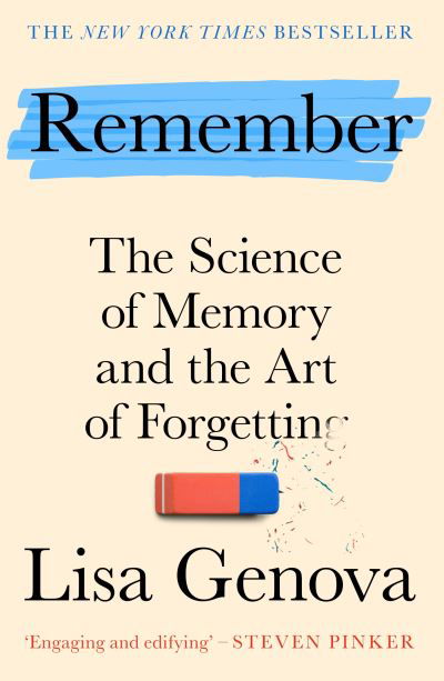 Remember: The Science of Memory and the Art of Forgetting - A New York Times bestseller! - Lisa Genova - Livros - Atlantic Books - 9781838954178 - 3 de novembro de 2022