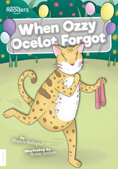 Cover for Shalini Vallepur · When Ozzy Ocelot Forgot - BookLife Readers (Paperback Book) (2021)