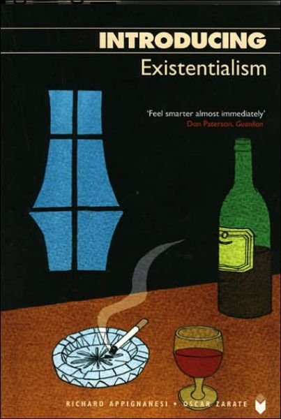 Cover for Richard Appignanesi · Introducing Existentialism: A Graphic Guide - Introducing... (Taschenbuch) [New edition] (2006)
