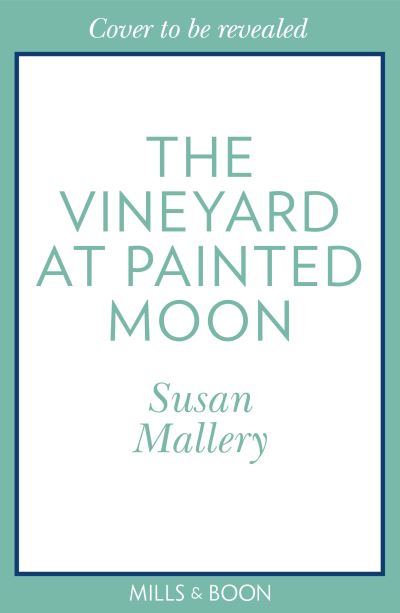 Cover for Susan Mallery · The Vineyard At Painted Moon (Paperback Book) (2021)