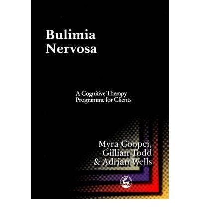 Cover for Adrian Wells · Bulimia Nervosa: A Cognitive Therapy Programme for Clients (Paperback Bog) (2000)