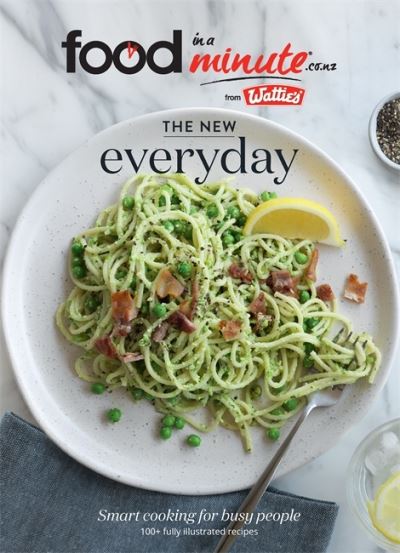 Cover for Heinz Wattie's · The New Everyday: Smart Cooking for Busy People (Paperback Book) (2019)