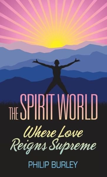 Cover for Philip Burley · The Spirit World (Pocketbok) (2010)