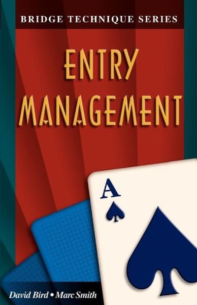 David Bird · Entry Management - Bridge technique series (Paperback Book) (2000)