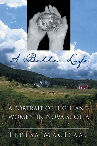 Cover for Teresa Macisaac · A Better Life: a Portrait of Highland Women in Nova Scotia (Pocketbok) (2006)