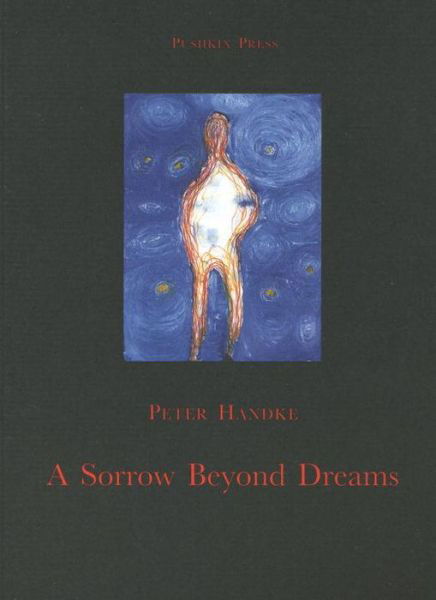 Cover for Peter Handke · A Sorrow Beyond Dreams - Pushkin Collection (Paperback Book) (2001)