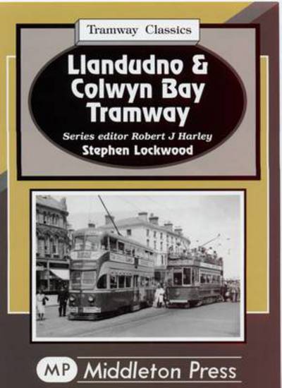 Cover for Stephen Lockwood · Llandudno and Colwyn Bay Tramways - Tramways (Hardcover Book) [UK edition] (2007)