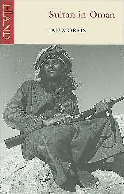 Sultan in Oman - Jan Morris - Bøger - Eland Publishing Ltd - 9781906011178 - 25. juli 2008