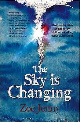 Cover for Zoe Jenny · The Sky Is Changing (Paperback Book) (2010)