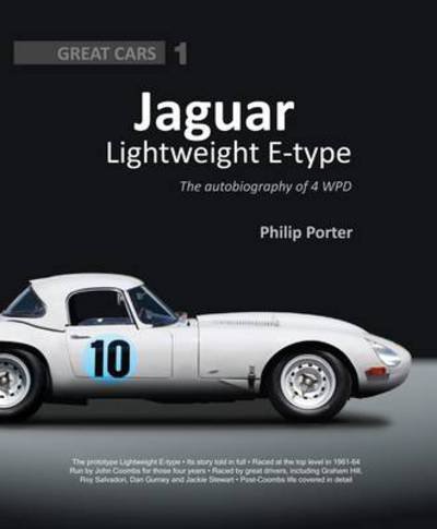 Cover for Philip Porter · Jaguar Lightweight E-Type: The Autobiography of 4 WPD - Great Cars (Hardcover Book) (2014)