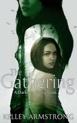 Cover for Kelley Armstrong · The Gathering: Book 1 of the Darkness Rising Series - Darkness Rising (Paperback Bog) (2011)