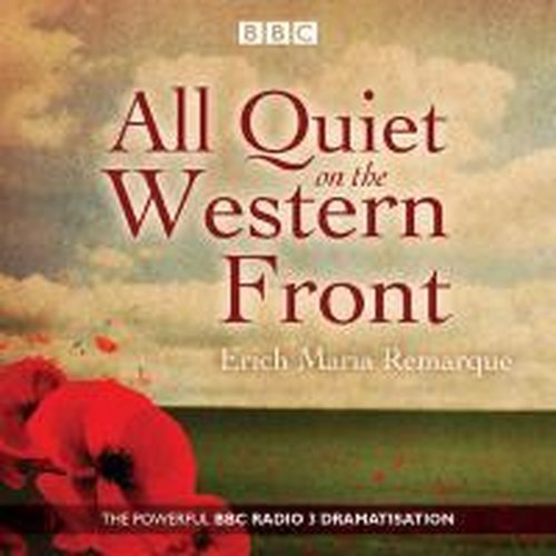 Cover for Erich Maria Remarque · All Quiet on the Western Front: A BBC Radio Drama (Lydbog (CD)) [Unabridged edition] (2014)