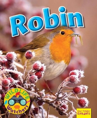 Cover for Ruth Owen · Wildlife Watchers: Robin - Ruby Tuesday Readers (Taschenbuch) (2017)