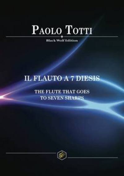 Cover for Wolf Wolf · Flauto a 7 Diesis: The Flute That Goes to Seven Sharps 2016 (Pocketbok) (2016)