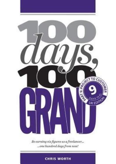 100 Days, 100 Grand - Chris Worth - Livros - Redpump Ltd - 9781912795178 - 26 de junho de 2018