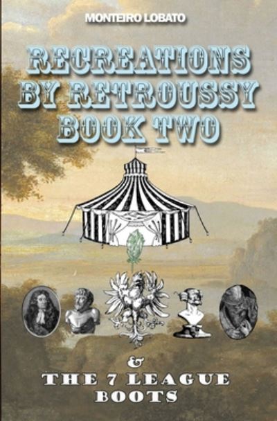 Recreations by Retroussy Book Two - José Bento Monteiro Lobato - Bücher - Nielsen - 9781913475178 - 19. Mai 2020