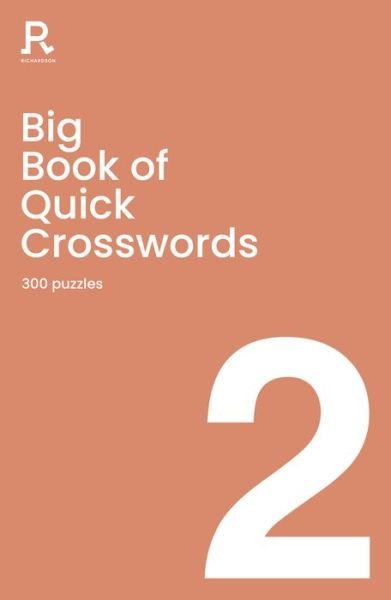 Cover for Richardson Puzzles and Games · Big Book of Quick Crosswords Book 2: a bumper crossword book for adults containing 300 puzzles (Pocketbok) (2021)
