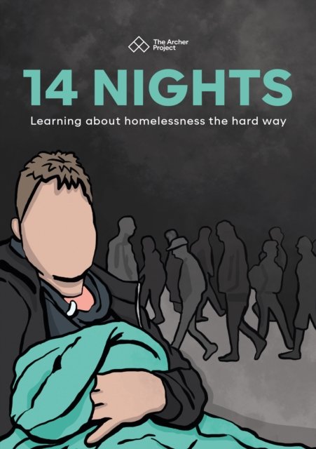 Cover for The Archer Project · 14 Nights: Learning about homelessness the hard way (Paperback Book) (2023)