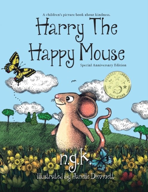 Cover for N G K · Harry The Happy Mouse - Anniversary Special Edition: The must have book for children on kindness - Harry the Happy Mouse (Taschenbuch) [Anniversary edition] (2022)