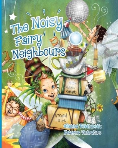 Cover for Alanna Betambeau · The Noisy Fairy Neighbours (Paperback Book) (2021)