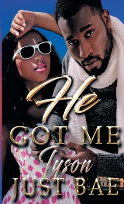 Cover for Just Bae · He Got Me (Paperback Book) (2019)