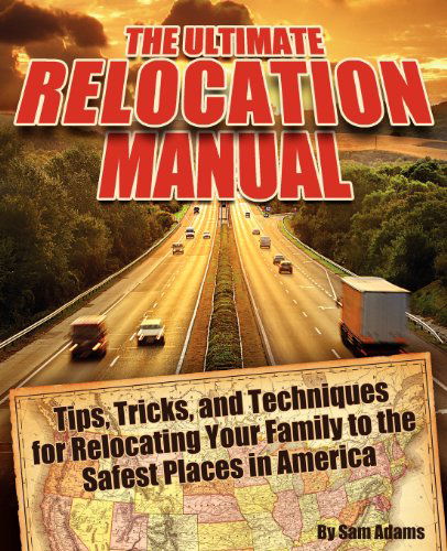 Cover for Sam Adams · The Ultimate Relocation Manual (Paperback Book) (2013)