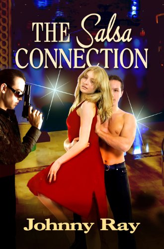 Cover for Johnny Ray · The Salsa Connection: an International Romantic Thriller (Paperback Bog) (2013)