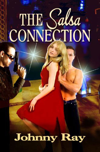 Cover for Johnny Ray · The Salsa Connection: an International Romantic Thriller (Pocketbok) (2013)